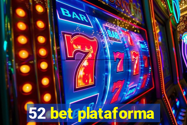 52 bet plataforma